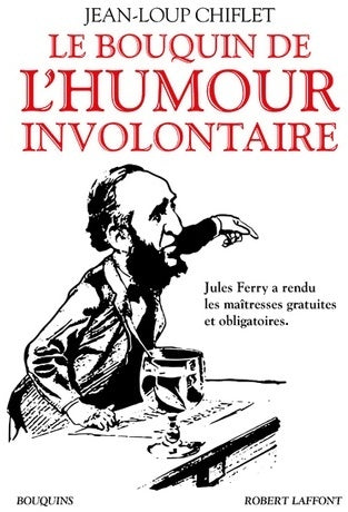 Livrenpoche : Le bouquin de l'humour involontaire - Jean-Loup Chiflet - Livre