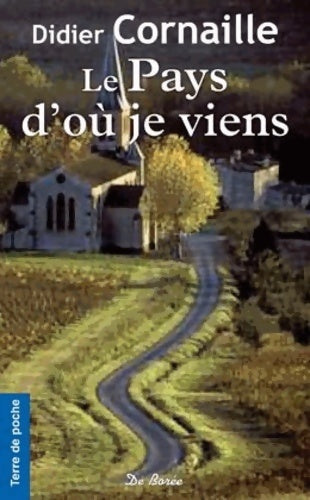 Livrenpoche : Le pays d'où je viens - Didier Cornaille - Livre