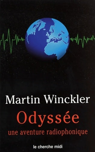 Livrenpoche : Odyssée, une aventure radiophonique - Martin Winckler - Livre