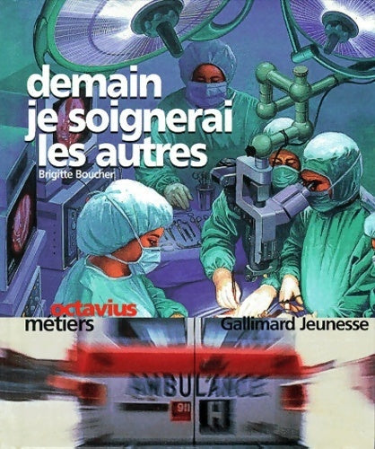 Livrenpoche : Demain je soignerai les autres - Brigitte Boucher - Livre