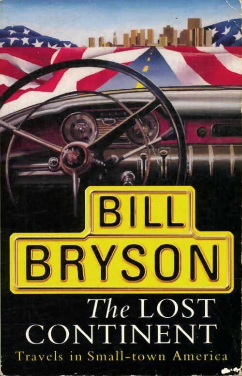 Livrenpoche : The lost continent. Travels in small-town america - Bill Bryson - Livre