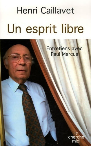 Un esprit libre - Henri Caillavet - Livre