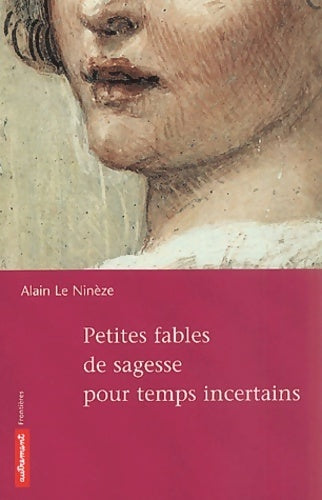 Livrenpoche : Petites fables de sagesse pour temps incertains - Alain Le Nineze - Livre