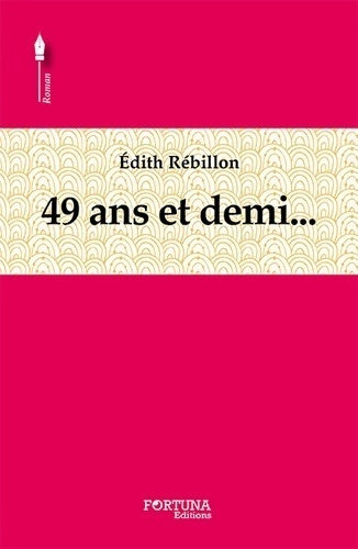 Livrenpoche : 49 ans et demi... - Edith Rebillon - Livre
