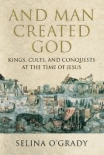 Livrenpoche : And man created god - Selina O'Grady - Livre