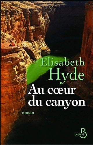 Livrenpoche : Au coeur du canyon - Elisabeth Hyde - Livre