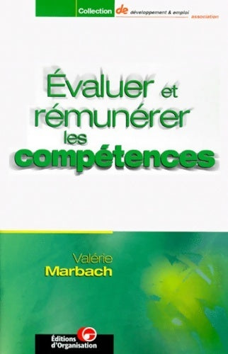 Évaluer et rémunérer les compétences - Valérie Marbach -  Collection de développement & emploi - Livre