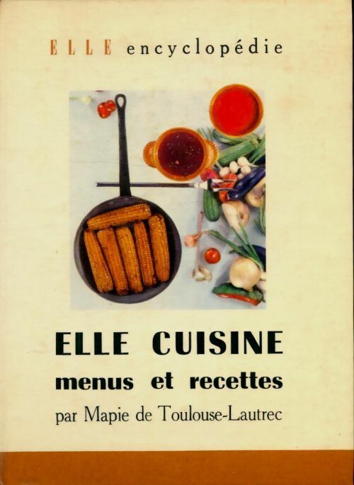 Livrenpoche : Elle cuisine menus et recettes - Mapie De Toulouse-Lautrec - Livre