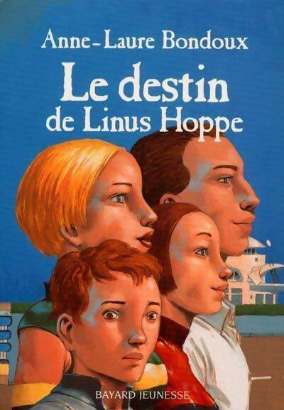Livrenpoche : Le destin de Linus Hoppe - Anne-Laure Bondoux - Livre
