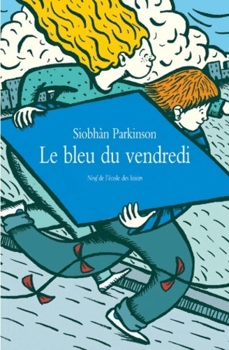 Livrenpoche : Le bleu du vendredi - Siobhan Parkinson - Livre
