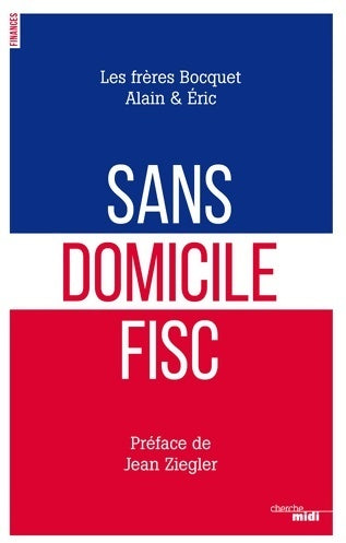 Livrenpoche : Sans domicile fisc - Alain Bocquet - Livre