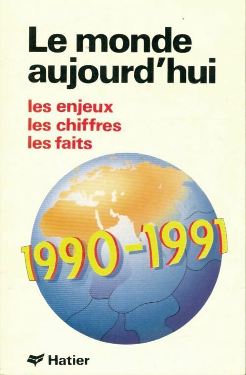 Livrenpoche : Le monde aujourd'hui 1990-1991 - Collectif - Livre