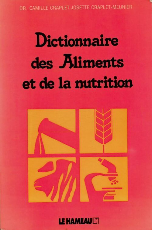 Livrenpoche : Dictionnaire des aliments et de la nutrition - Camille Craplet - Livre