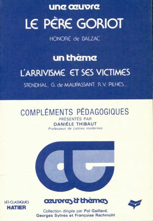 Livrenpoche : Le père Goriot de Balzac. Compléments pédagogiques - Dani Thibaut - Livre