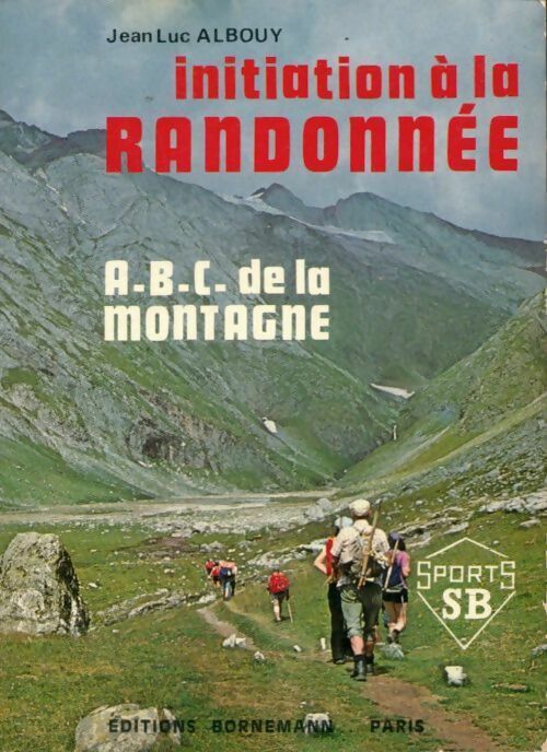 Livrenpoche : Initiation à la randonnée - Jean-Luc Albouy - Livre