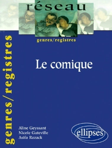Livrenpoche : Le comique - Aline Geyssant - Livre