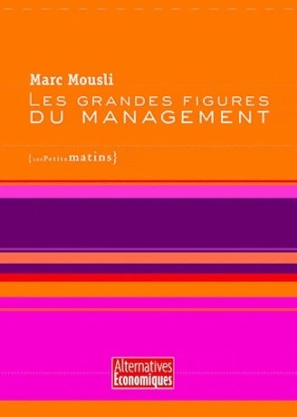 Livrenpoche : Les grandes figures du management - Marc Mousli - Livre