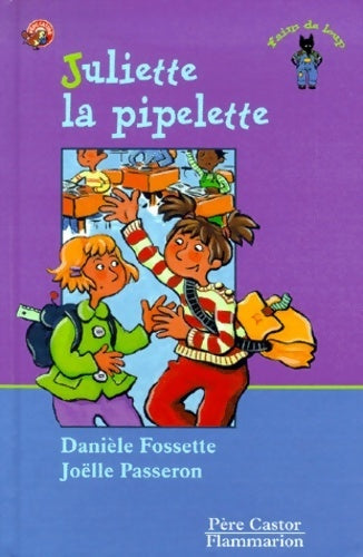 Livrenpoche : Juliette la pipelette - Danièle Fossette - Livre