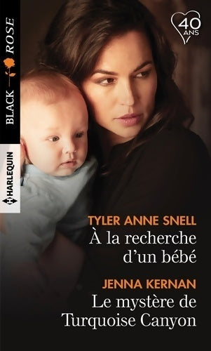 Livrenpoche : A la recherche d'un bébé / Le mystère de turquoise canyon - Tyler Anne Snell - Livre