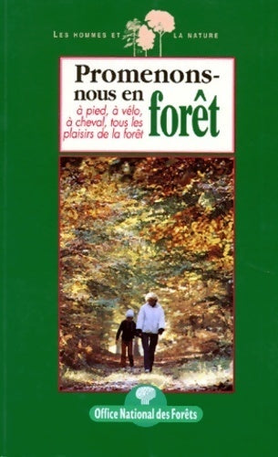 Promenons-nous en forêt - James Gourier -  Les hommes et la nature - Livre