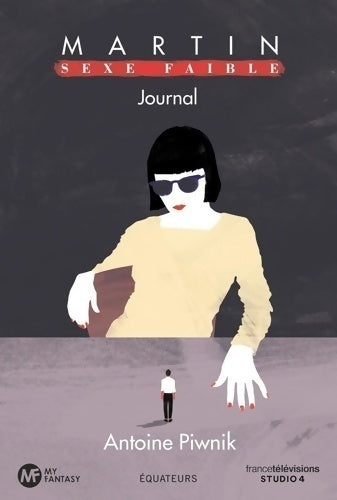 Livrenpoche : Martin sexe faible journal - Antoine Piwnik - Livre