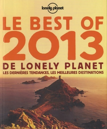Livrenpoche : Le best of 2013 de Lonely Planet - Collectif - Livre