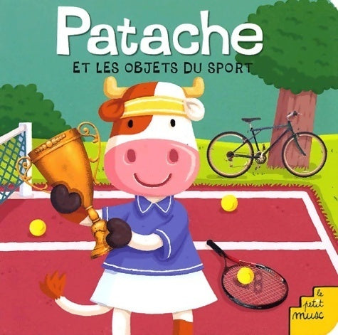 Livrenpoche : Patache et les objets du sport - Pierre Caillou - Livre