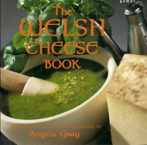 Livrenpoche : The Welsh cheese book - Angela Gray - Livre