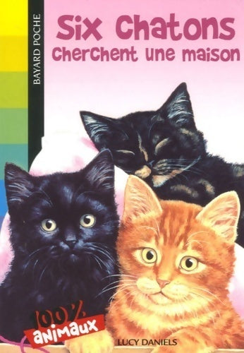 Livrenpoche : Six chatons cherchent une maison - Lucy Daniels - Livre