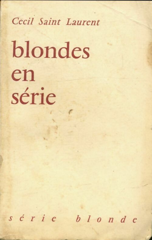 Blondes en série - Cécil Saint-Laurent -  Série blonde - Livre