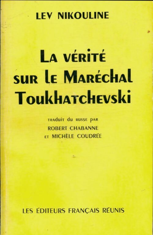 Livrenpoche : La vérité sur le maréchal toukhatchevski - Lev Veniaminovitch Nikoulin - Livre