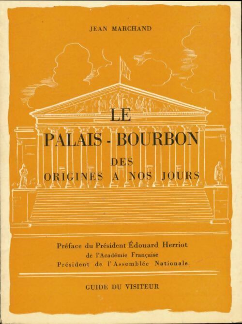 Livrenpoche : Le Palais-Bourbon des origines à nos jours - Jean Marchand - Livre