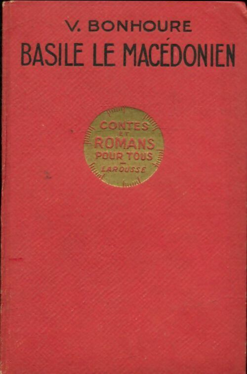 Livrenpoche : Basile le macédonien. Sous les plombs de Venise - V. Bonhoure - Livre