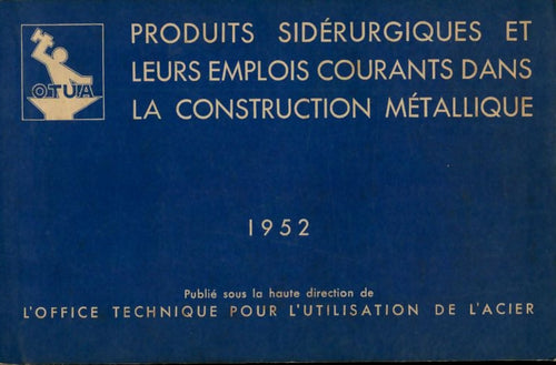 Livrenpoche : Produits sidérurgiques et leurs emplois courants dans la construction métallique - Collectif - Livre