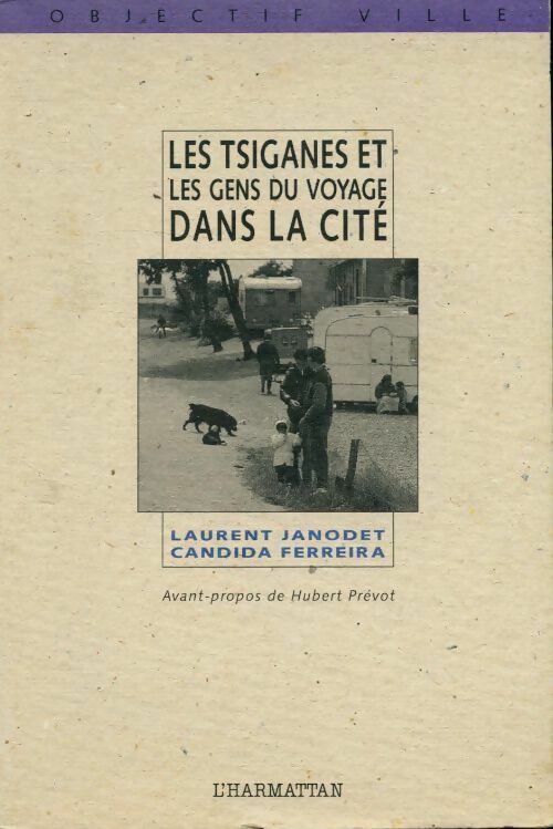 Livrenpoche : Les tsiganes et les gens du voyage dans la cité - Laurent Janodet - Livre
