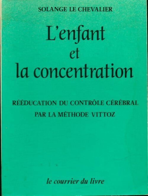 Livrenpoche : L'enfant et la concentration - Solange Le Chevalier - Livre