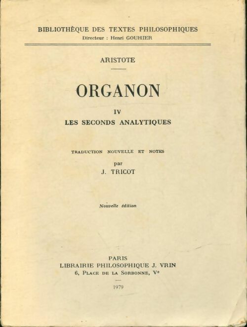 Livrenpoche : Organon Tome IV : Les seconds analytiques - Aristote - Livre