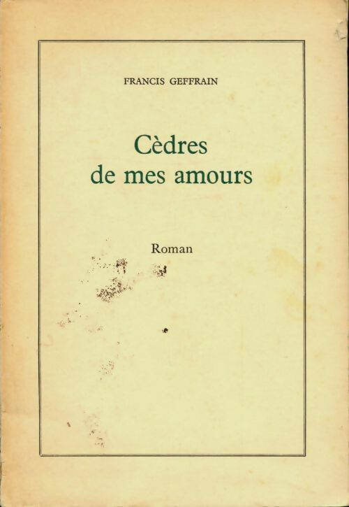 Livrenpoche : Cèdres de nos amours - Francis Geffrain - Livre
