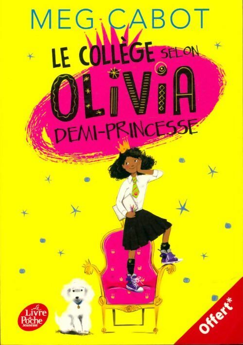Livrenpoche : Le collège selon Olivia demi-princesse - Meg Cabot - Livre