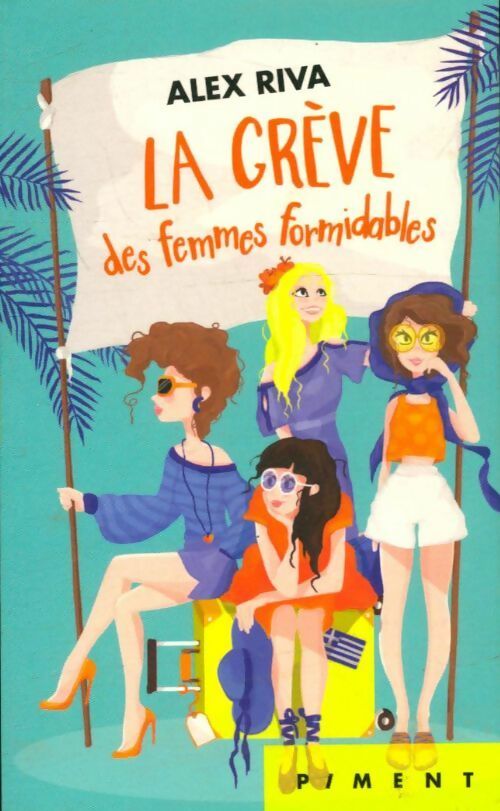 Livrenpoche : La grève des femmes formidables - Alex Riva - Livre