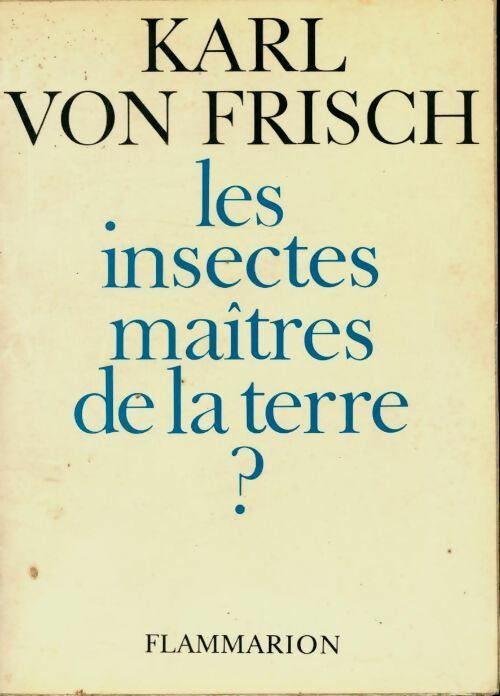 Livrenpoche : Les insectes maîtres de la terre ? - Karl Von Frisch - Livre
