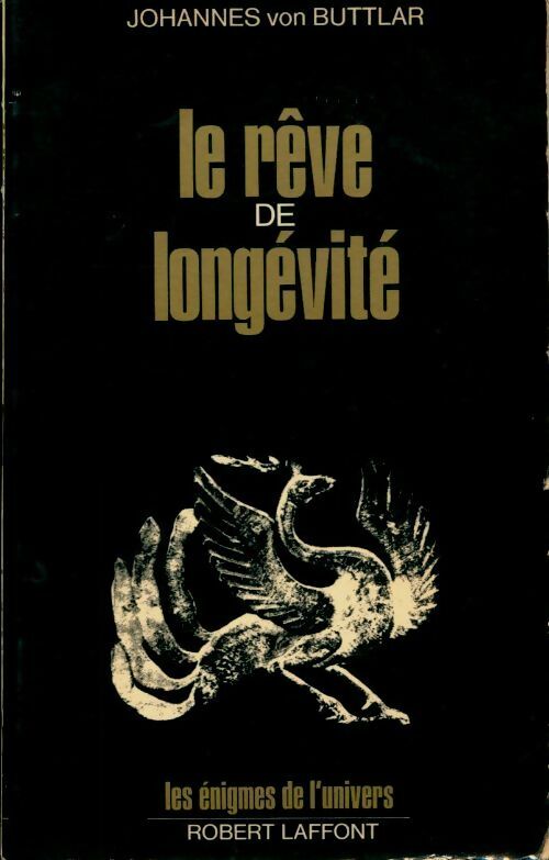 Livrenpoche : Le rêve de longévité - Johannes Von Buttlar - Livre
