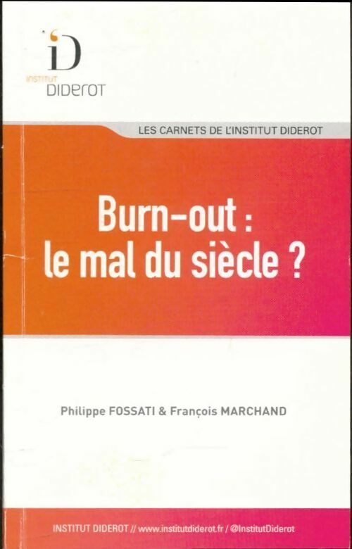 Livrenpoche : Burn-out ; le mal du siècle ? - Philippe Fossati - Livre
