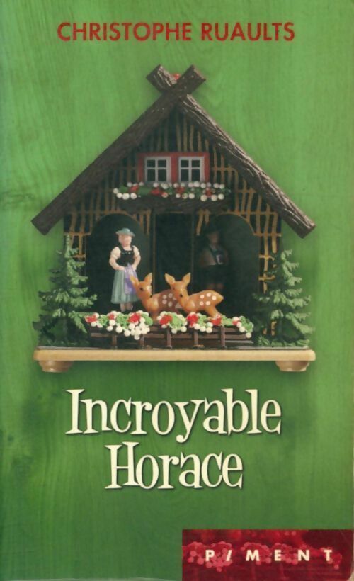 Livrenpoche : Incroyable Horace - Christophe Ruaults - Livre