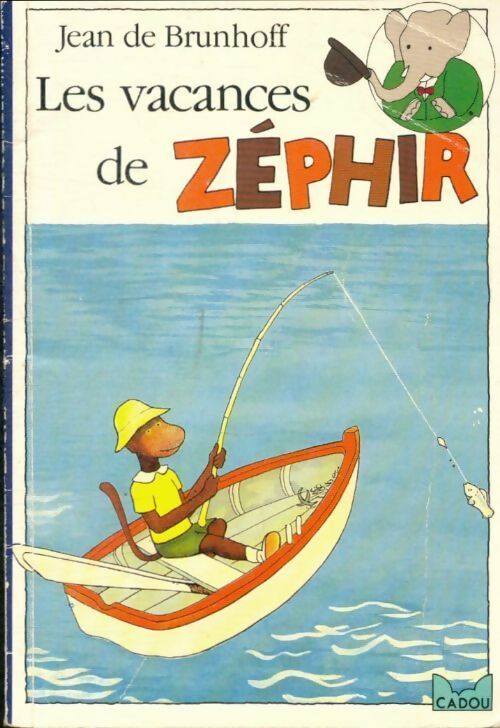 Babar : Les vacances de Zéphir - De Brunhoff-L -  Le Livre de Poche Cadou - Livre