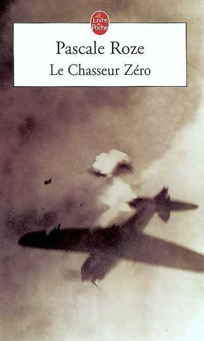 Livrenpoche : Le chasseur zéro - Pascale Roze - Livre