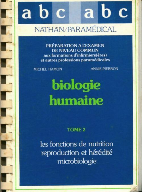 Biologie humaine Tome II : Les fonctions de nutrition - Collectif -  ABC du bac - Livre