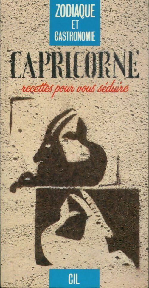 Livrenpoche : Capricorne. Recettes pour vous séduire - Claude Bitran - Livre