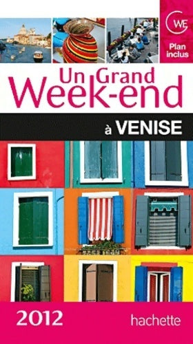 Un grand week-end à Venise 2012 - Collectif -  Un grand week-end à - Livre