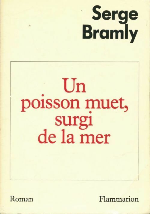 Livrenpoche : Un poisson muet, surgi de la mer - Serge Bramly - Livre